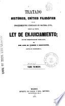 Tratado histórico, crítico filosófico de los procedimientos judiciales en materia civil, según la nueva Ley de Enjuiciamiento, con sus correspondientes formularios