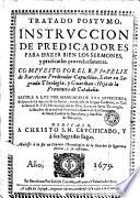 Tratado postumo, Instruccion de predicadores para hazer bien los sermones y predicarles provechosamente