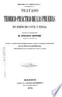 Tratado teorico-practico de las pruebas en derecho civil y penal