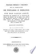 Tratado teórico y práctico de la fabricación de pintados ó indianas