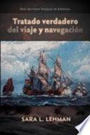 Tratado verdadero del viaje y navegación