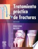 Tratamiento práctico de fracturas, 5a ed.