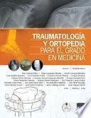 Traumatología y ortopedia para el grado en Medicina