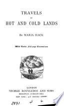 Travels in Hot and Cold Lands