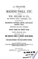 Treatise on Machine-tools, Etc
