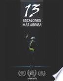 Trece escalones más arriba.