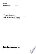 Trece poetas del mundo azteca