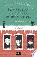 Tres abuelas y un joyero de ida y vuelta (Trilogía de Helsinki 2)