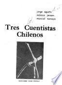 Tres cuentistas chilenos: Jorge Agurto, Mónica Jensen, Marcial Tamayo