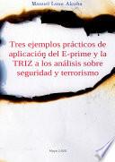 Tres ejemplos prácticos de aplicación del E-prime y la TRIZ a los análisis sobre seguridad y terrorismo