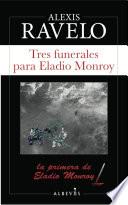Tres funerales para Eladio Monroy