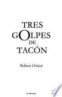 Tres golpes de tacón