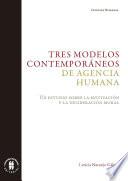 Tres modelos contemporáneos de agencia humana
