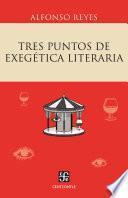 Tres puntos de exegética literaria