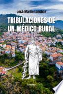 Tribulaciones de un médico rural