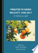 Tributes to Derek Walcott, 1930-2017