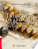 Tributo a los legados azul y blanco de fray Luca Pacioli