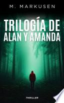 Trilogía Alan y Amanda: Pack con: El Rastro de un Susurro | Alma Desangrada | El Pecado de los Titanes