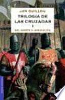 Trilogía de las Cruzadas I.