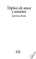 Tríptico de amor y amantes