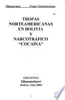 Tropas norteamericanas en Bolivia y narcotrafico cocaína.