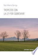 Tropiezos con la ley por sobrevivir