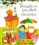 Trouble in the Ark