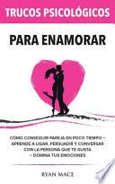 Trucos Psicológicos - Para Enamorar