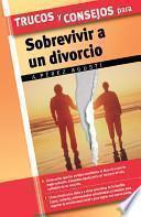 Trucos y consejos para sobrevivir a un divorcio