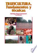 Truficultura. Fundamentos y técnicas