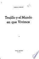 Trujillo y el mundo en que vivimos