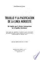 Trujillo y la pacificación de la línea noroeste (un capítulo para la historia contemporánea de la República Dominicana)