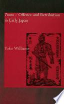 Tsumi - Offence and Retribution in Early Japan