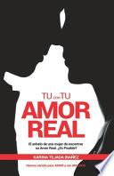 Tú con tu amor real: El anhelo de una mujer de encontrar su Amor Real. ¿Es posible? Hemos venido para amar y ser amados.