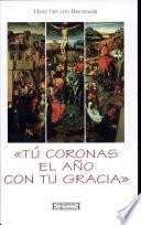 «Tú coronas el año con tu gracia»