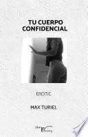 Tu cuerpo confidencial. Erotic.