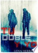 Tu doble y yo