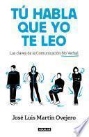 Tú habla, que yo te leo