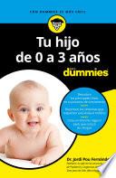 Tu hijo de 0 a 3 años para Dummies