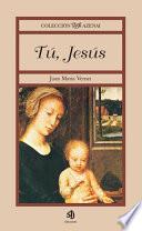 Tú, Jesús