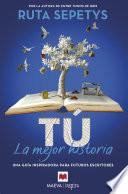 Tú, la mejor historia