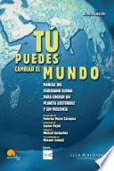 Tú puedes cambiar el mundo