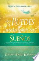 ¡Tú Puedes Interpretar Tus Sueños!