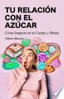 TU RELACIÓN CON EL AZÚCAR