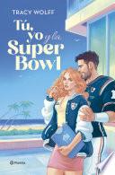 Tú, yo y la Super Bowl
