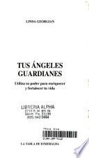 Tus Ángeles Guardianes