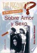 Tus preguntas y las respuestas sobre amor y sexo