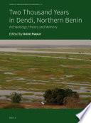 Two Thousand Years in Dendi, Northern Benin