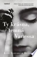 Ty krásna, temná Vanessa
