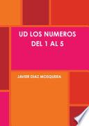 UD LOS NUMEROS DEL 1 AL 5